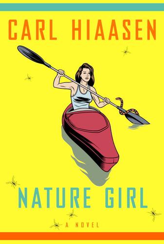 Carl Hiaasen: Nature Girl (EBook, 2006, Knopf Doubleday Publishing Group)