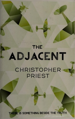 Christopher Priest: The adjacent (2013)