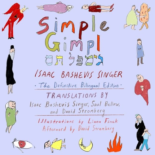 Isaac Bashevis Singer, Saul Bellow, Liana Finck: Simple Gimpl (2021, Restless Books)
