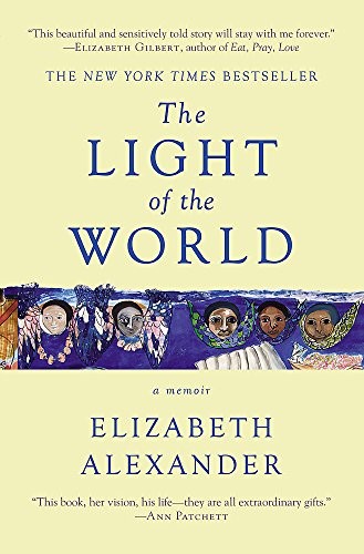 Elizabeth Alexander: The Light of the World (Paperback, 2016, Grand Central Publishing)