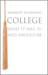 Andrew Delbanco: College (Hardcover, 2012, Princeton University Press)