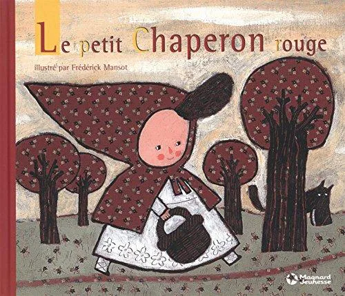 Brothers Grimm, Wilhelm Grimm, Jacob Grimm: Le Petit Chaperon rouge (French language, 2003)