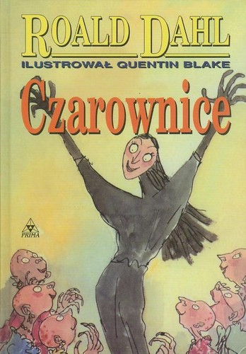 Roald Dahl, Quentin Blake, Simon Callow: Czarownice (Hardcover, Polish language, 1997, Prima)