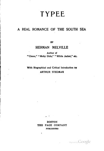 Herman Melville, Arthur Stedman: Typee: A Real Romance of the South Sea (1892, the Page companypublishers)