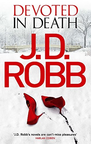 Nora Roberts: Devoted in Death: 41 [Paperback] [Jan 27, 2016] J.D. Robb (2016, Piatkus Books)