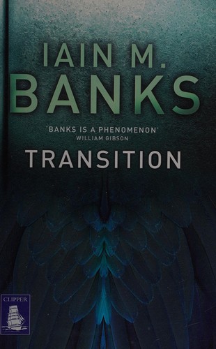 Iain M. Banks: Transition (2014, W F Howes Ltd)