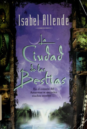 Isabel Allende: La ciudad de las bestias (Paperback, Spanish language, 2003, Rayo)