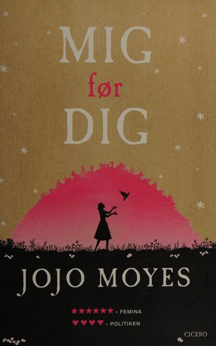 Jojo Moyes: Mig før dig (Danish language, 2013, Cicero)