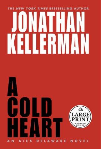 Jonathan Kellerman: A cold heart (2003, Random House Large Print)