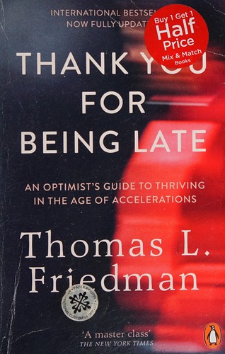 Thomas L. Friedman: Thank You for Being Late (2017, Penguin Books, Limited)