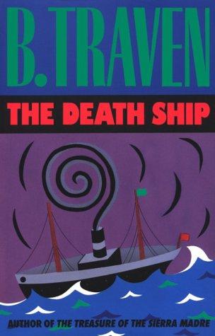 B. Traven: The Death Ship (1991, Chicago Review Press)