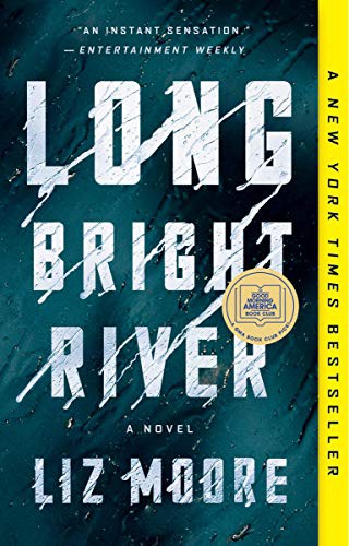 Liz Moore: Long Bright River (Paperback, Riverhead Books)