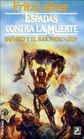 Fritz Leiber: Espadas contra la Muerte (Paperback, Spanish language, Martinez Roca S a Ediciones)