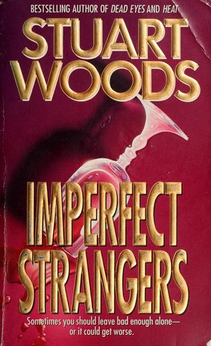 Stuart Woods: Imperfect strangers (1995, HarperCollins Pub.)