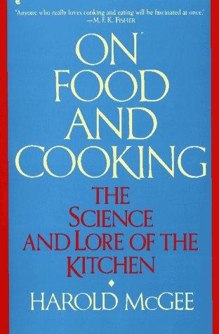 Harold McGee: On Food And Cooking (1988, Scribner)