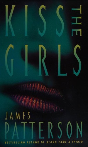 James Patterson: Kiss the Girls (Hardcover, 1995, HarperCollins Publishers)