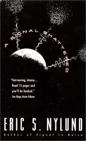 Eric S. Nylund: A signal shattered (2000, EOS, Eos)