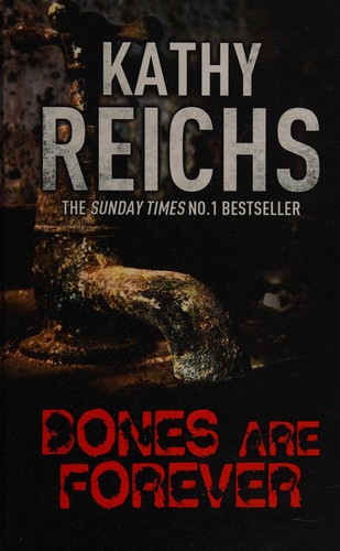 Kathy Reichs: Bones are forever (2013, Charnwood)