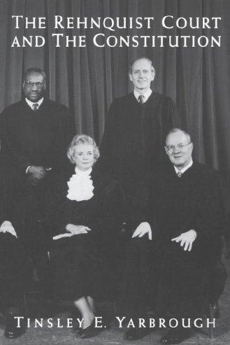 Tinsley E. Yarbrough: The Rehnquist Court and the Constitution (Hardcover, 2000, Oxford University Press)