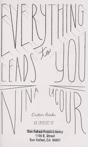 Nina LaCour: Everything leads to you (2014)
