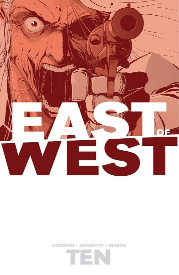 Jonathan Hickman, Nick Dragotta: East of West, Vol.10 (2020, Image Comics)