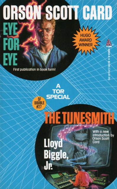 Orson Scott Card, Lloyd Biggle Jr.: Eye For Eye / The Tunesmith (Paperback, 1990, Tor Books)