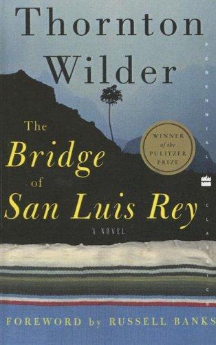 Thornton Wilder: Bridge Of San Luis Rey (Paperback, 2004, Turtleback Books Distributed by Demco Media)