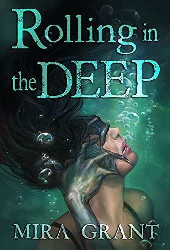 Seanan McGuire, Julie Dillon: Rolling in the Deep (Hardcover, 2015, Subterranean)