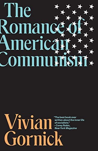 Vivian Gornick: Romance of American Communism (2020, Verso Books, Verso)