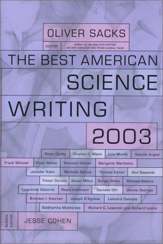 Oliver Sacks, Jesse Cohen: The Best American Science Writing 2003 (Best American Science Writing) (2003, Ecco)