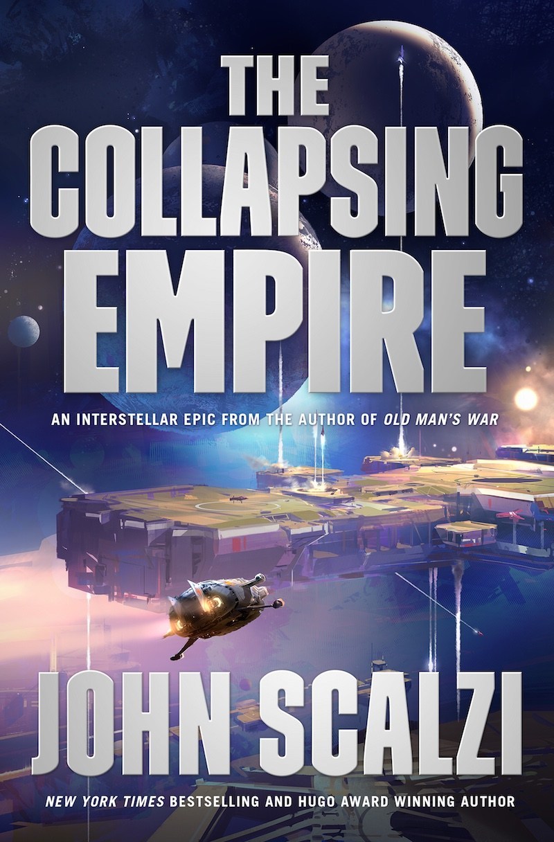 John Scalzi: The Collapsing Empire (Hardcover, 2017, Tor Books)
