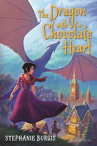 Stephanie Burgis: The Dragon with a Chocolate Heart (Paperback, Bloomsbury Children's Books)