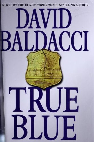 David Baldacci: True Blue (2009, Grand Central Publishing)