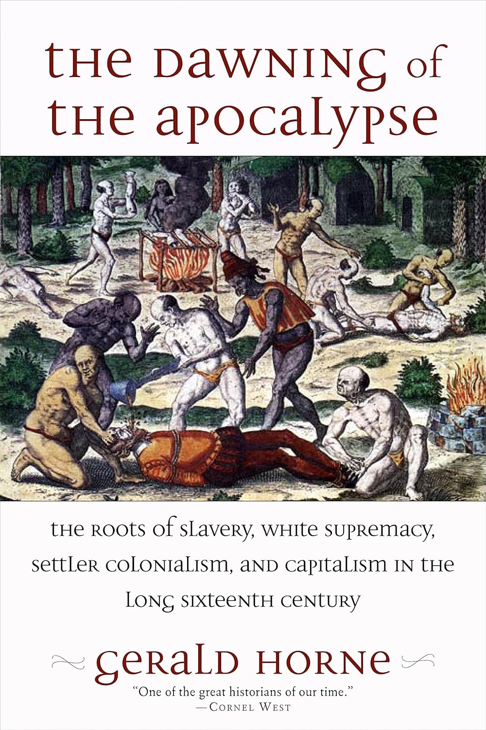 Gerald Horne: Dawning of the Apocalypse (1920, Monthly Review Press)