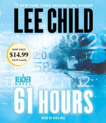 Lee Child: 61 Hours (2011, Random House Audio)