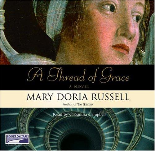 Mary Doria Russell: A Thread of Grace (AudiobookFormat, Books On Tape)