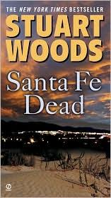 Stuart Woods: Santa Fe Dead (2008, SIGNET)