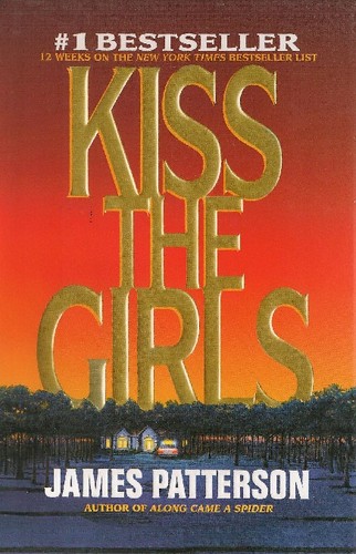 James Patterson: Kiss the Girls (Hardcover, 1995, Warner Books)