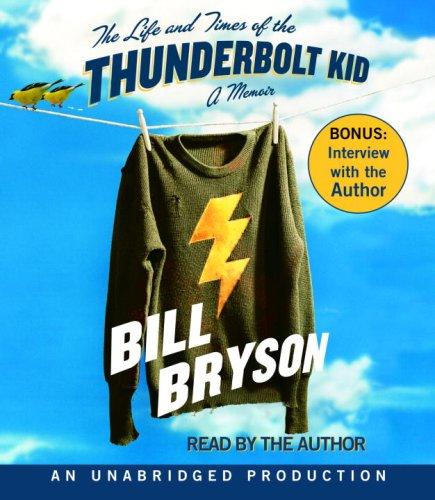 Bill Bryson: The Life and Times of the Thunderbolt Kid (AudiobookFormat, 2006, Random House Audio)