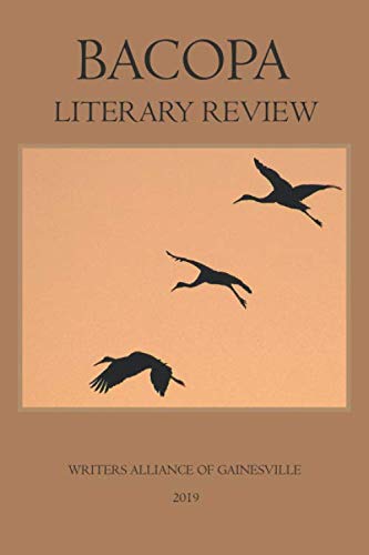 Writer's Alliance of Gainesville: Bacopa Literary Review 2019 (2019, Independently Published)