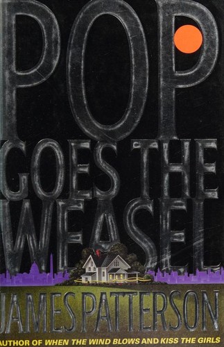 James Patterson: Pop goes the weasel (1999, Little, Brown and Company)