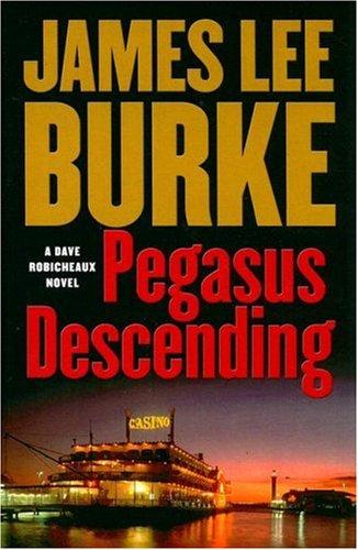 James Lee Burke: Pegasus Descending (Paperback, 2007, Large Print Press)