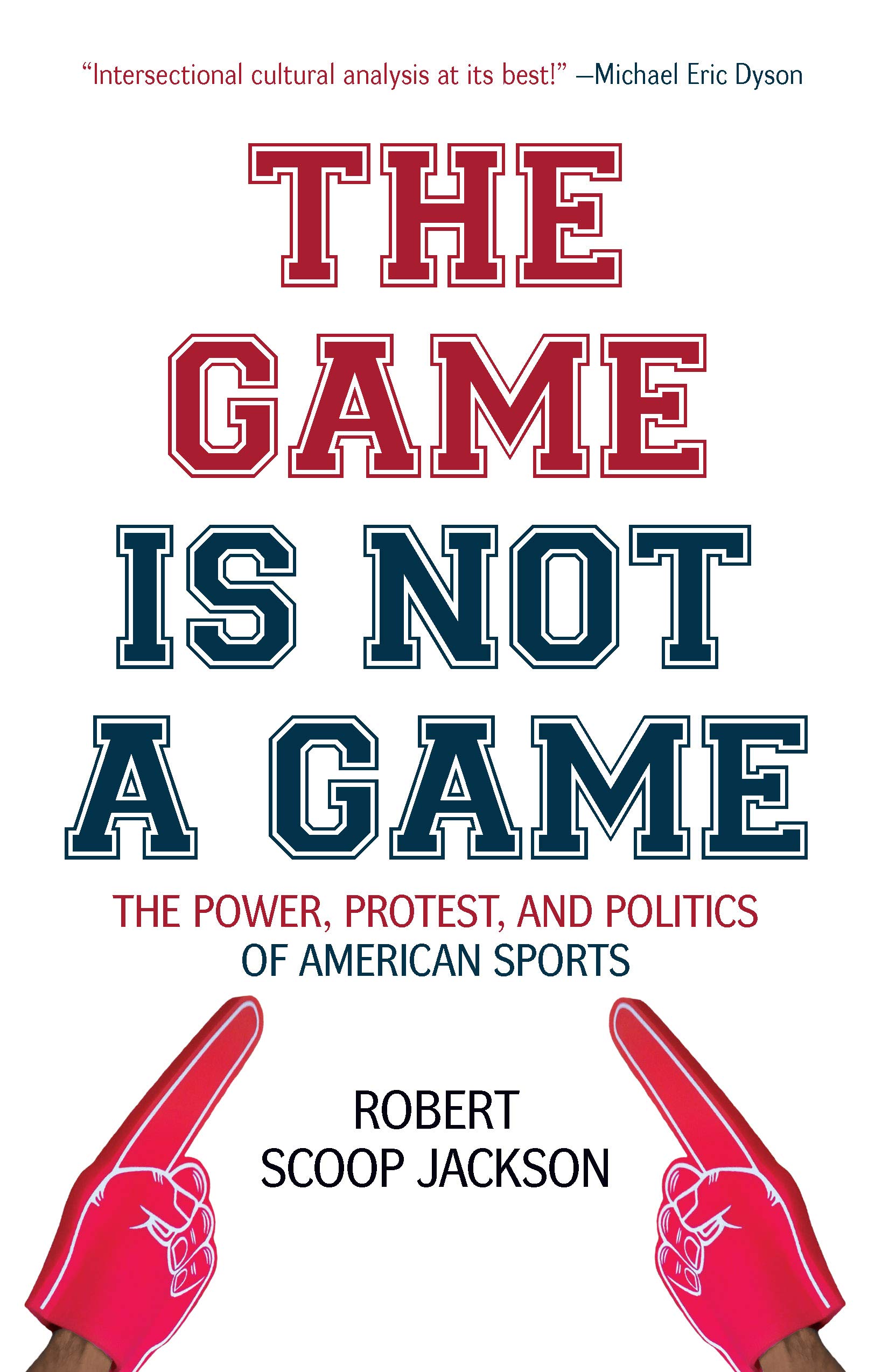 Robert Scoop Jackson: Game Is Not a Game (2020, Haymarket Books)