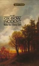 Walter Van Tilburg Clark: The Ox-Bow Incident (Perfection Learning Prebound)