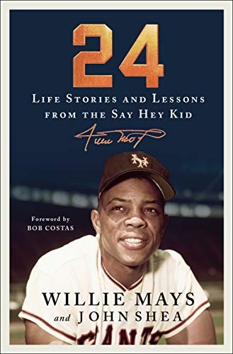 Willie Mays, John Shea, Bob Costas: 24 (Hardcover, 2020, St. Martin's Press)