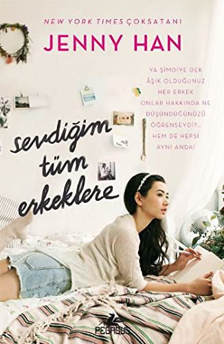 Jenny Han: Sevdigim Tüm Erkeklere (Paperback, 2016, Pegasus Yayinlari)