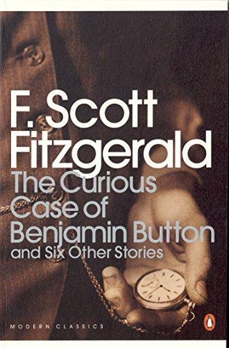 F. Scott Fitzgerald: The Curious Case of Benjamin Button : And Six Other Stories (2008)