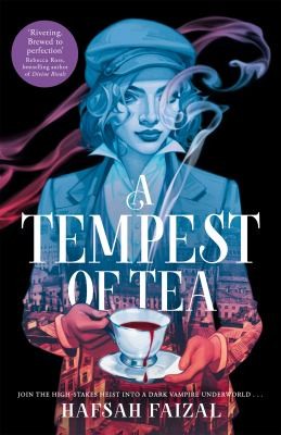 Hafsah Faizal: Tempest of Tea (2024, Pan Macmillan)