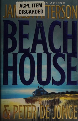 James Patterson, Peter De Jonge, Peter de Jonge: The beach house (2002, Little, Brown and Company)