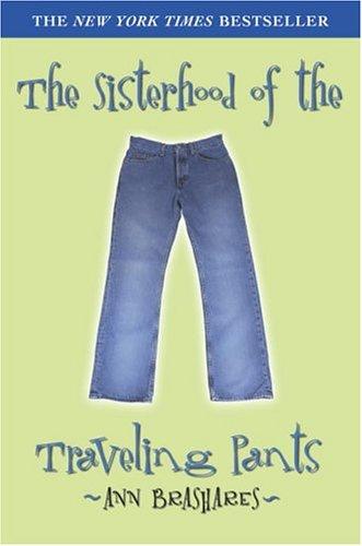 Ann Brashares: The sisterhood of the traveling pants (2001, Delacorte Press, Delacorte Books for Young Readers)